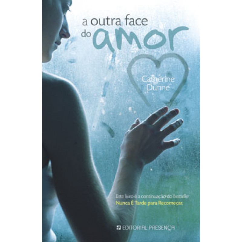 A Outra Face Do Amor - Catherine Dunne